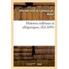 Image de Histoires sublimes et allégoriques , (Éd.1699) Henriette-Julie de Castelnau de Murat (Auteur)
