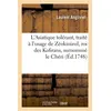 Image de L'Asiatique tolérant , traité à l'usage de Zéokinizul, roi des Kofirans, surnommé le Chéri (Éd.1748) Louis-Joseph Duc (Auteur)