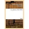 Image de Le pèlerin. Tome 1 Charles-Victor Prévost d'Arlincourt (Auteur)