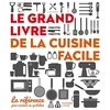 Image de Le grand livre de la cuisine facile : la référence pour cuisiner au quotidien en occasion ou reconditionné