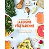 Image de Le grand livre de la cuisine végétarienne : 175 recettes pour manger végétarien au quotidien en occasion ou reconditionné