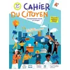 Image de Cahier du citoyen Enseignement moral et civique 4e Nathalie Plaza (Auteur)