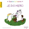 Image de Gaston la licorne. Vol. 1. Je dis merci en occasion ou reconditionné