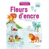 Image de Fleurs d'encre, français CM2, cycle 3 : lecture, compréhension, expression écrite et orale, étude de la langue : conforme aux programmes en occasion ou reconditionné