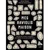 Image de Mes raviolis maison : plus de 50 recettes inratables pour devenir un pro de la pâte farcie en occasion ou reconditionné