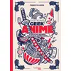 Image de Gastronogeek - 40 recettes inspirées par les plus grands anime
