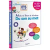 Image de Du son au mot : méthode de lecture et d'écriture, spécial dys et difficultés d'apprentissage : du CP au CE2, 6-9 ans en occasion ou reconditionné