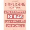 Image de Les recettes IG bas les plus faciles du monde en occasion ou reconditionné