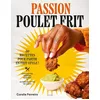 Image de Passion poulet frit : 50 recettes pour partir en frit-style : croquettes, tenders, burgers & autres recettes de chefs en occasion ou reconditionné
