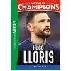 Image de Destins de champions Tome 19 : Une biographie d'Hugo Lloris