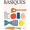 Image de Basiques: 365 recettes pour que l'ordinaire devienne extraordinaire en occasion ou reconditionné