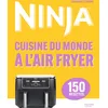 Image de Ninja : cuisine du monde à l'air fryer : 150 recettes en occasion ou reconditionné