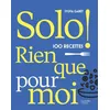 Image de Solo ! : 100 recettes rien que pour moi en occasion ou reconditionné