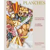Image de Planches : l'art du grazing à portée de main : 40 apéros à composer en occasion ou reconditionné