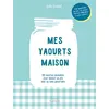 Image de Mes yaourts Maison Julie Soucail (Auteur)