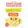 Image de Simplissime 100 recettes : spécial kids : en cuisine avec vos enfants en occasion ou reconditionné