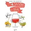 Image de Les 4 saisons du vin Alessandra Fottorino (Auteur), Céline Pernot-Burlet (Auteur)