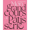 Image de Mon grand cours de pâtisserie Eddie Benghanem (Auteur)