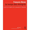 Image de Le temps des immigrés : essai sur le destin de la population française en occasion ou reconditionné