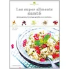 Image de Les super aliments santé : graines germées, baies de goji, spiruline, açaï, cranberries... en occasion ou reconditionné