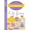 Image de Mes premières lectures Montessori, à la ferme Anaïs Galon (Auteur), Amélie Clavier (Illustration), Christine Nougarolles (Auteur), Julie Rinaldi (Auteur)
