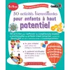 Image de 50 activités bienveillantes pour enfants à haut potentiel : 6 à 10 ans : pour apprendre plus et mieux ! en occasion ou reconditionné