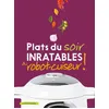 Image de Plats du soir inratables au robot-cuiseur ! Collectif (Auteur)