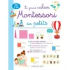 Image de Le grand cahier Montessori des tout petits Collectif (Auteur)