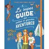 Image de Le super guide des petites et grandes aventures Aurore Meyer (Auteur), Amandine (Illustration), Myrtille (Illustration)