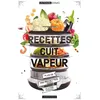 Image de Recettes au cuit vapeur Noémie Strouk (Auteur)