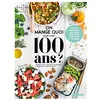 Image de On mange quoi pour vivre 100 ans ? : toutes les bonnes habitudes pour vivre longtemps et en forme en occasion ou reconditionné