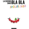 Image de La cuisine sans bla bla spécial kids Collectif (Auteur)
