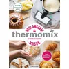 Image de Thermomix - Boulangerie maison Bérengère Abraham (Auteur), Fabrice Besse (Photographie)