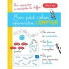 Image de Mon petit cahier pour apprendre à COMPTER Catherine Gauduel (Auteur)
