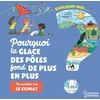 Image de Explique-moi... Pourquoi la glace des pôles fond de plus en plus : tes questions sur le climat en occasion ou reconditionné