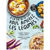 Image de A la fin de ce livre vous aimerez les légumes ! : beignets, crumbles, gratins, tartes... : découvrez les légumes autrement ! en occasion ou reconditionné