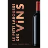 Image de Le Petit Larousse des Vins Collectif (Auteur)