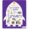Image de L'Encyclopédie des petits - L'Univers Agnès Besson (Auteur), Collectif (Illustration)