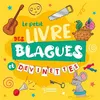 Image de Le petit livre des blagues et devinettes Michèle Lecreux (Auteur), Clémence Roux de Luze (Auteur), Célia Gallais (Auteur), Collectif (Illustration)
