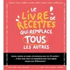 Image de Le livre de recettes qui remplace tous les autres ! Marie-Elodie Pape (Auteur), Aimery Chemin (Photographie)
