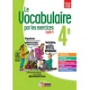 Image de Le vocabulaire par les exercices 4e, cycle 4 : programme 2016 en occasion ou reconditionné