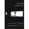 Image de Le journal intime de Benjamin Lorca Arnaud Cathrine (Auteur)