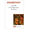 Image de Corneille ou la dialectique du héros en occasion ou reconditionné