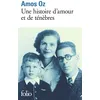 Image de Une histoire d'amour et de ténèbres Amos Oz (Auteur), Sylvie Cohen (Traduction)