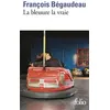 Image de La blessure la vraie François Bégaudeau (Auteur)
