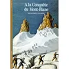 Image de A la conquête du mont Blanc en occasion ou reconditionné