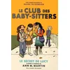 Image de Le Club des baby-sitters : en bande dessinée. Vol. 2. Le secret de Lucy en occasion ou reconditionné