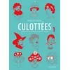 Image de Culottées : des femmes qui ne font que ce qu'elles veulent. Vol. 1 en occasion ou reconditionné