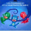 Image de Les Pyjamasques. Vol. 9. Les Pyjamasques et le marchand de sable en occasion ou reconditionné