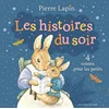 Image de Pierre Lapin. Les histoires du soir : 4 contes pour les petits en occasion ou reconditionné
